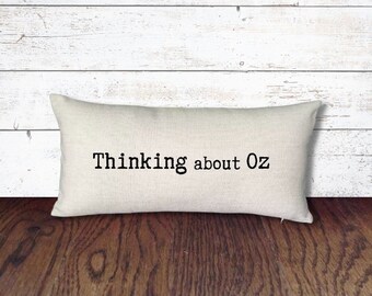 Thought Pillow - thinking about Oz - decorative pillow,The Wizard of Oz pillow, gift idea, shabby chic pillow, typewriter font, word pillow)