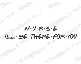 Download Friends Nurse Svg Etsy