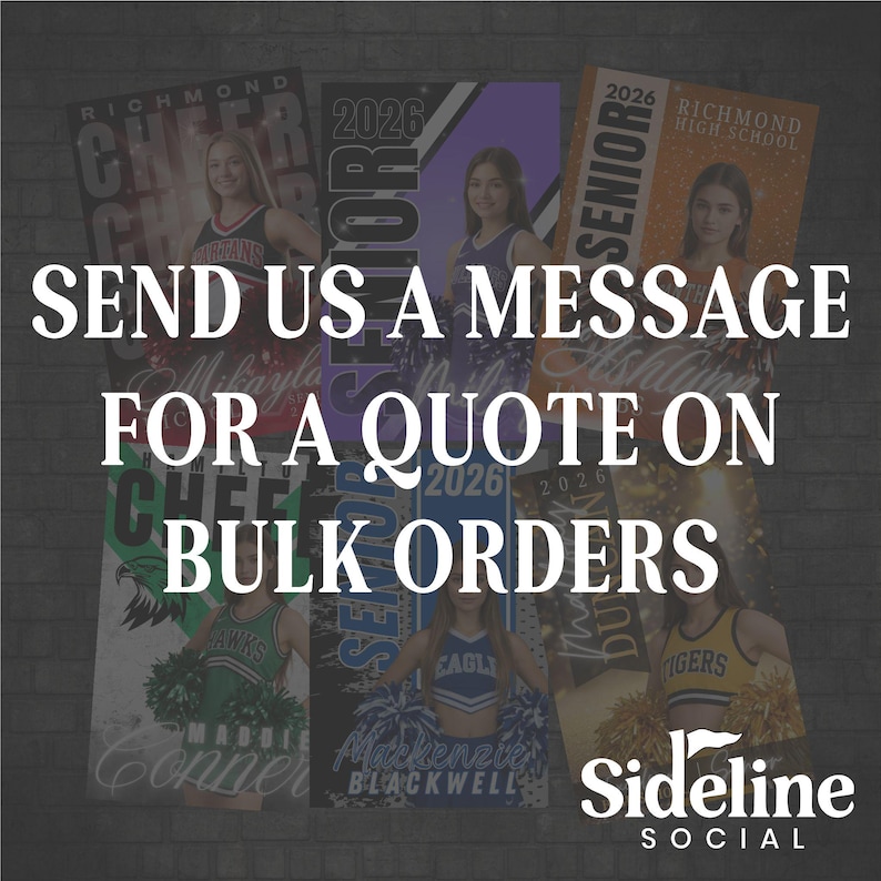 May include: A promotional image featuring cheerleading banners with team names and student photos. Text overlay reads "SEND US A MESSAGE FOR A QUOTE ON BULK ORDERS" with the Sideline Social logo. Banners are in various colors.