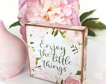Enjoy the little things...