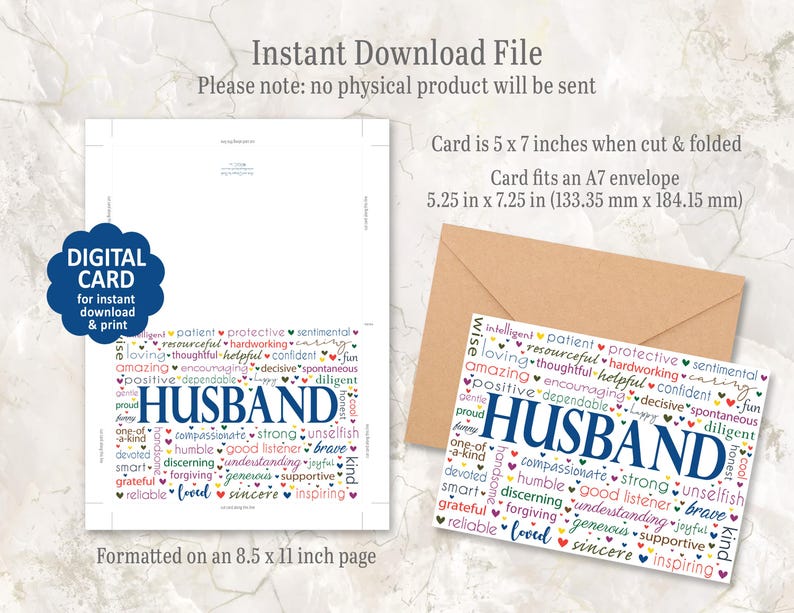 May include: A digital download card for a husband, featuring the word "HUSBAND" in a blue font, surrounded by words like "loving," "caring," and "strong." The card is 5 x 7 inches when cut and folded, and fits an A7 envelope.