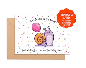 Printable belated birthday card – funny snail Happy Birthday wishes with confetti and balloon, envelope template included