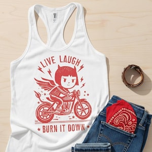 Live Laugh Burn It Down Racerback Tank | Angry Feminist | Devil Girl Tank | Smash Patriarchy | Villain Era | Feminist Gifts