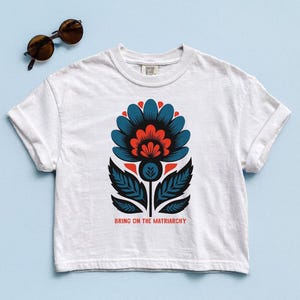 Bring On The Matriarchy Crop Top | Feminist Boxy Cropped Tee | Comfort Colors Crop Tee | Folk Art Floral | Feminist Crop Top