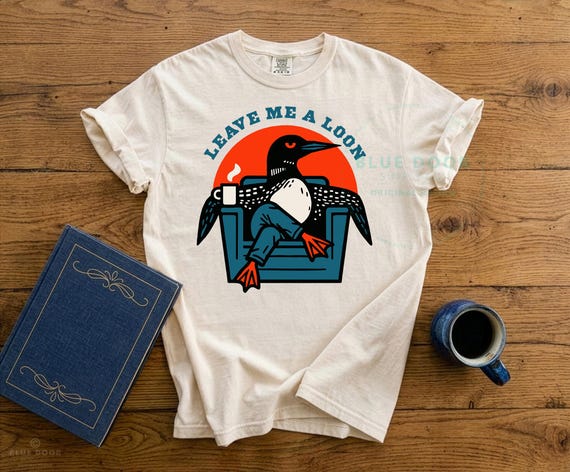 Leave Me A Loon Shirt | Loon Shirt | Minnesota Loon Gift | Funny Loon Tee | Retro Bird T-Shirt | Comfort Colors Tee