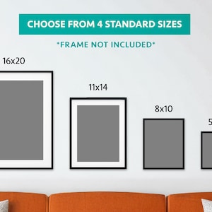 May include: Four rectangular wall art prints in black frames, displayed in descending size order from 16x20 to 5x7 inches. Text above reads CHOOSE FROM 4 STANDARD SIZES and *FRAME NOT INCLUDED*. The prints feature solid gray centers with white borders.