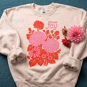 Choose Joy Sweatshirt | Dahlia Sweatshirt | Folk Art Floral Crewneck | Wildflower Botanical Gift
