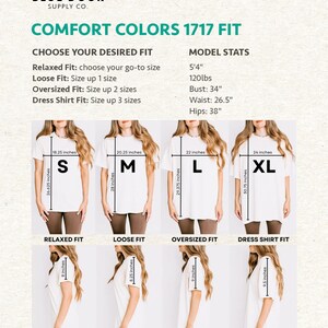 May include: A product size chart for Comfort Colors 1717 Fit t-shirts. The chart includes measurements for sizes S, M, L, and XL, with details on relaxed, loose, oversized, and dress shirt fits. The model's stats are also listed.