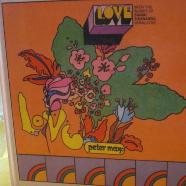 SOLD/PETER MAX Book Love 1970, Artist Peter Max, Pop Artist Peter Max, Swami Swananda Book, Peter Max and Swami Swananda