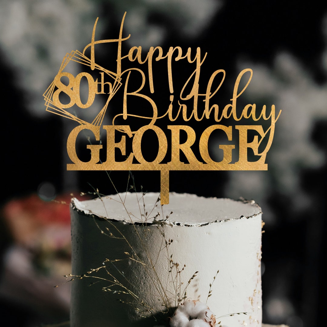 Happy 80th Birthday Cake Topper, Custom Cake Topper for Birthday With ...