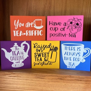 There’s Always Time For Tea Wooden Sign, Tea Bar Sign, Customizable Paint Color, Shelf Decor, Tea Time Lover, PositiviTea, Tea is Calling