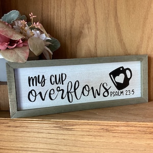 My Cup Overflows Psalms 23:5, Rustic Wooden Sign 15x5.5, Coffee Bar Sign, Farmhouse Decor, Tea Bar Sign, Jw Decor, Christian Sign Decor
