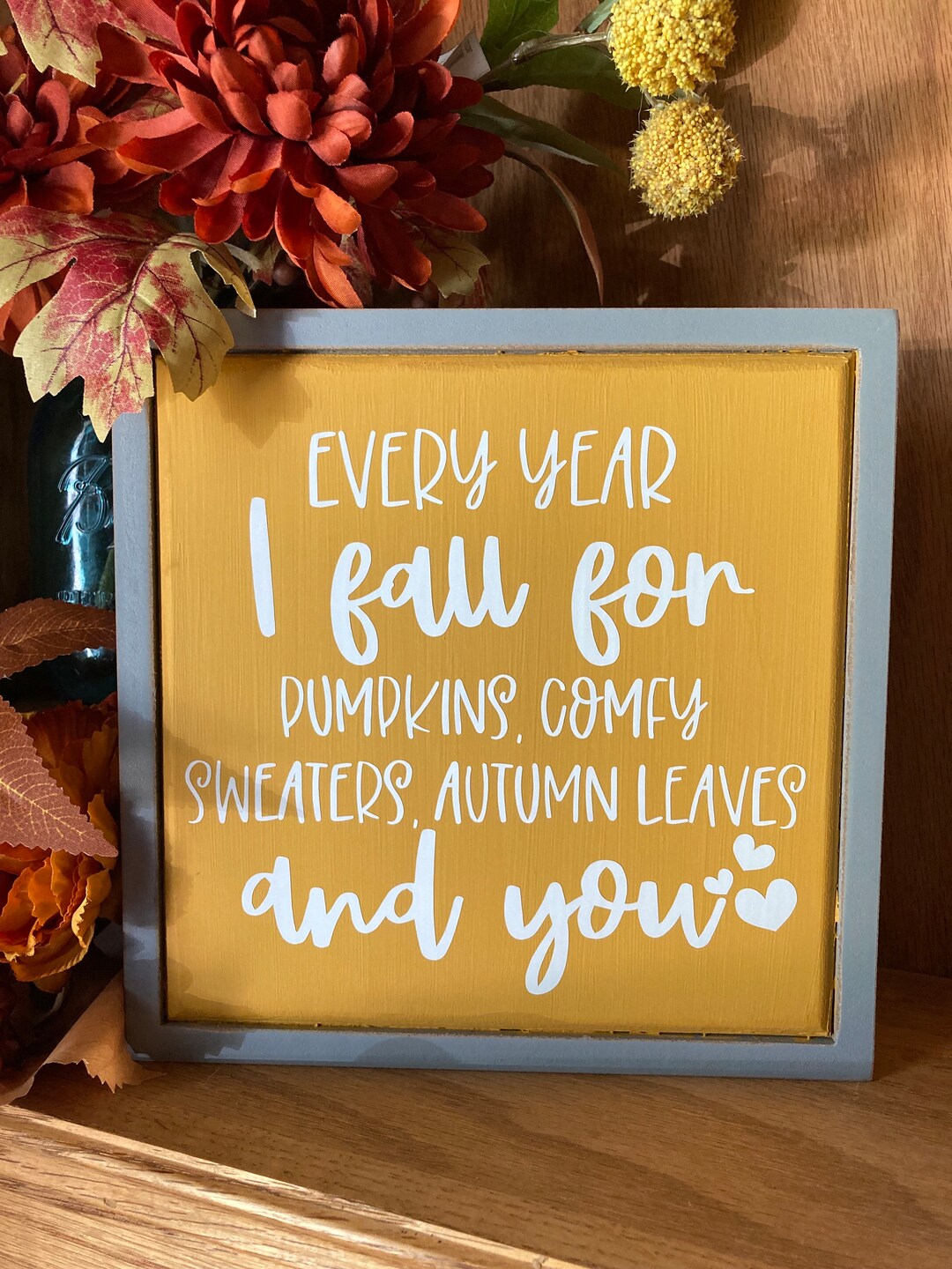 Every Year I Fall For You Autumn Wooden Sign 8x8 Size Fall Inspired Every Year I Fall For You Autumn Wooden Sign 8x8 Size Fall Inspired