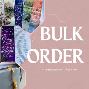 May include: A collection of colorful bookmarks with the text "To do your will, O my God, is my delight" and "Psalm 40:8". The image also includes the words "BULK ORDER" and the Etsy shop name "acreativeintrovert.Etsy.com".