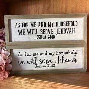 As For Me And My Household We Will Serve Jehovah Rustic Wooden Sign, Joshua 24:15 Sign, 15x5.5 Shelf Desk Decor, Scripture Decor, JW Decor