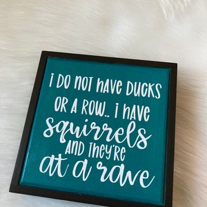 Squirrel Rave Sign I Don’t Have Ducks I Have Squirrels at A Rave, Modern Gray Wooden Sign ...