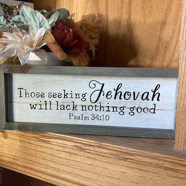 Those Seeking Jehovah Rustic Wooden Sign, 2022 Year Text, 15x5.5 Shelf Desk Decor, Scripture Decor, JW Decor