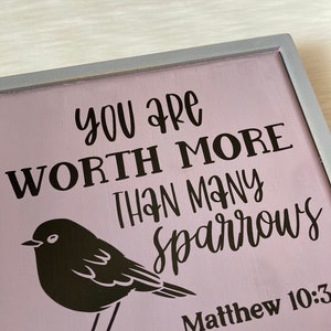 You Are Worth More Than Many Sparrows Wooden Sign 8x8, Scripture Bible ...