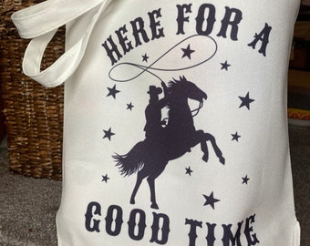 Here For A Good Time Rodeo Tote Bag, Country Western Tote Bag, Horse Lover Gift, Rodeo Tote Bag, Reusable Shopping Bag