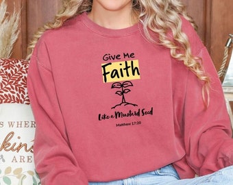 Christians Womens Sweatshirt Faith Theme, Faith Ladies Christian Shirt, Girls Religious Faith Sweatshirt, Fall Sweatshirt for Christian Mom