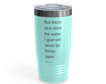 Christian Travel Cup, Water Bottle with Scripture, Ringneck Tumbler, 20oz,  Faith Inspired Travel Tumbler, Travel Mug with Scripture