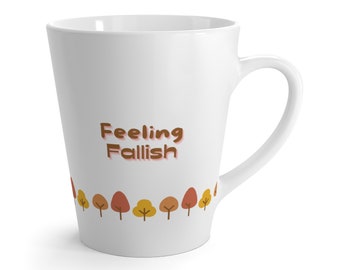 Fall Theme Latte Mug, Fall Trees Coffee Cup, Fall Weather Coffee Mug, Pumpkin Spice Latte Mug, Feeling Fallish Cup