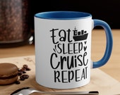 Sip in Style: 'Eat, Sleep, Cruise, Repeat' Accent Coffee Mug (11oz) - Elevate Your Morning Routine with Cruise Enthusiasm!