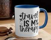 Travel is my Therapy Coffee Mug, 11oz, Great Gift for Coffee Lover
