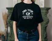 Find Your Adventure, Travel Lover T-Shirt, Great Gift For Wanderlust, Traveler, Adventurer