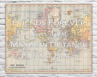 Gift for Best Friends, Long Distance Love, Antique World Map Print, Unique Gift Ideas - Friends Forever Never Apart - 8x10 Best Friend Gift