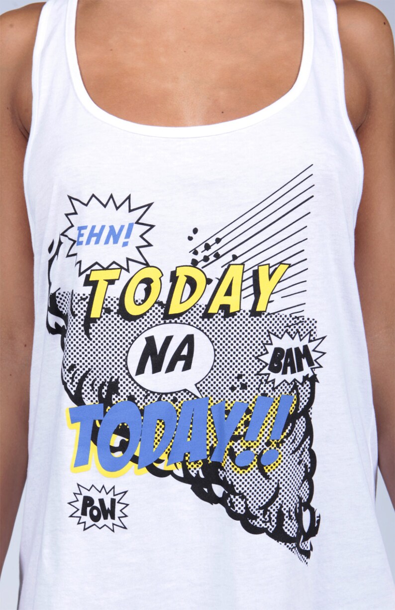 Graphic Tee, White t-shirt, Today na Today Vest Top, African Tee, Nigerian Tee, Naija t-shirt, Comic graphic tee, white vest, Women's tee image 5