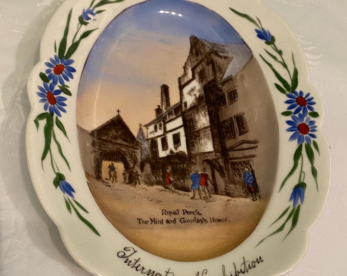 Antique Souvenir Plate Old Edinburgh's International Exhibition 1886 ~ The Royal Porch ~ The Mint ~ Gourlay's House - Scottish Pottery