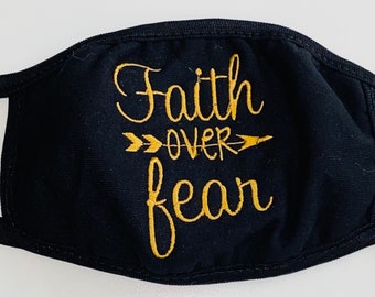 Faith Over Fear Embroidered Face Mask: Christian Reusable Mask