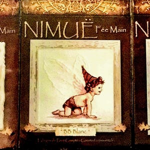 May include: Three framed illustrations featuring fairy art. The first shows a fairy with a floral headpiece, the second a crawling baby fairy with wings, and the third a standing fairy in a dress. The text "NIMUË Fée Main" is at the top.