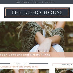 May include: Website homepage featuring the text "THE SOHO HOUSE" in a dark blue banner. Below, a photo with the text "Green Gardens and Pretty Rings". The website's navigation bar includes "HOME", "CONTACT", "ABOUT ME", and "SHOP MY LOOK".
