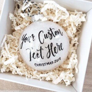 Personalized Calligraphy Ornament, White Glitter Ornament, Custom Hand Lettered Tree Ornament - One (White Bauble Ball, plastic, 4 inch)