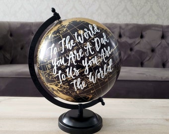 Custom Quote Black Globe for Father's Day Gift, To the World you are a Dad, To Us you are the World, Globe Guest Book Alternative, Birthday