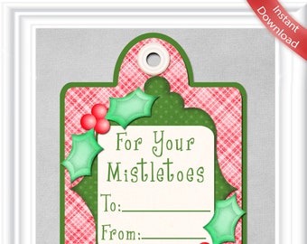 Christmas MISTLETOE TAG, Quick and Easy Christmas gift, Holiday Gift Tag for friends, neighbors, Instant Download diy PRINTABLE