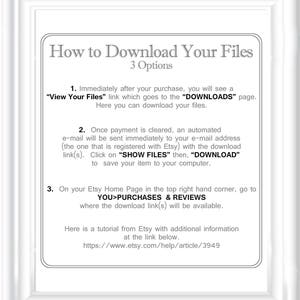 May include: A white background with black text explaining how to download digital files purchased on Etsy. The text includes three options for downloading files, including immediately after purchase, after payment is cleared, and from the Etsy home page. The text also includes a link to a tutorial on Etsy's website.