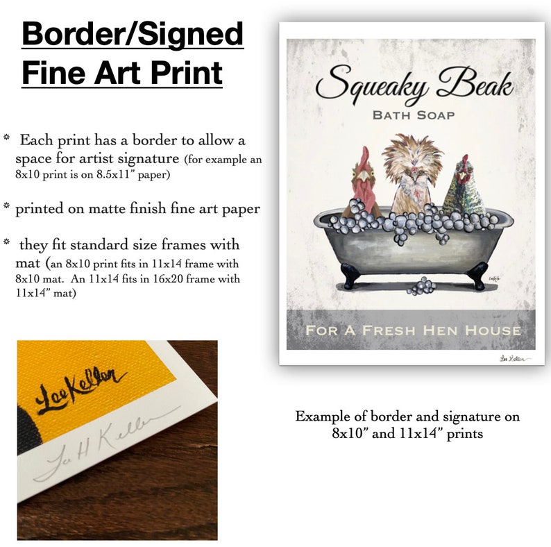 May include: A fine art print of a humorous illustration of three chickens in a bathtub with the text "Squeaky Beak Bath Soap" and "For a Fresh Hen House". The print has a white border and a signature in the bottom right corner.