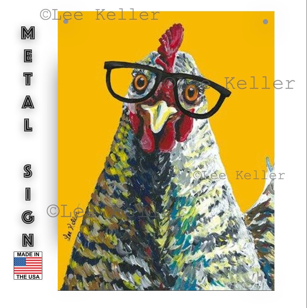 Chicken Tin Sign - Chicken Metal Sign - Chicken With Glasses Sign - Farmhouse Chicken Decor - Funny Chicken Sign -Fun Metal Sign
