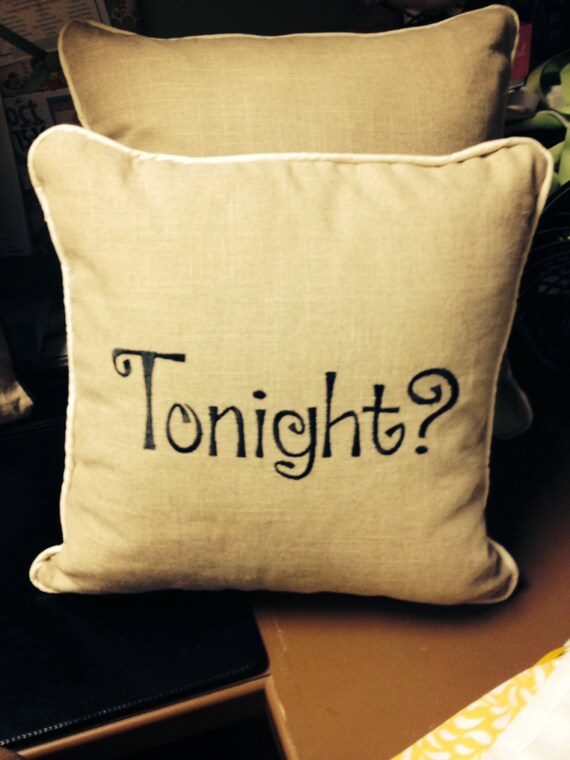 Tonight Not Tonight Pillow Wedding Bridal Shower Etsy