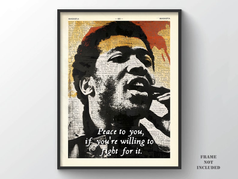 May include: Black and white portrait of a man with a quote: "Peace to you, if you're willing to fight for it."