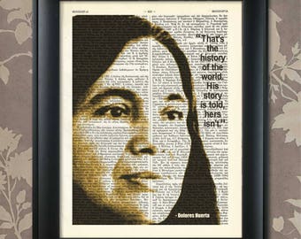 Dolores Huerta Quote, Dolores Huerta print, Dolores Huerta art, Feminist, Feminism, Activist, Si se puede, Civil Rights, Mexican American