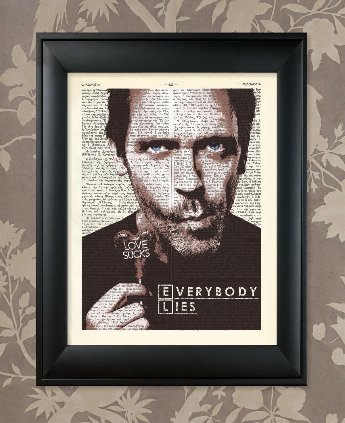 Hugh Laurie, Everybody Lies, House MD Quote, Dr House art, Dr House poster, Dr House print, House MD Print, House MD, Hugh Laurie poster