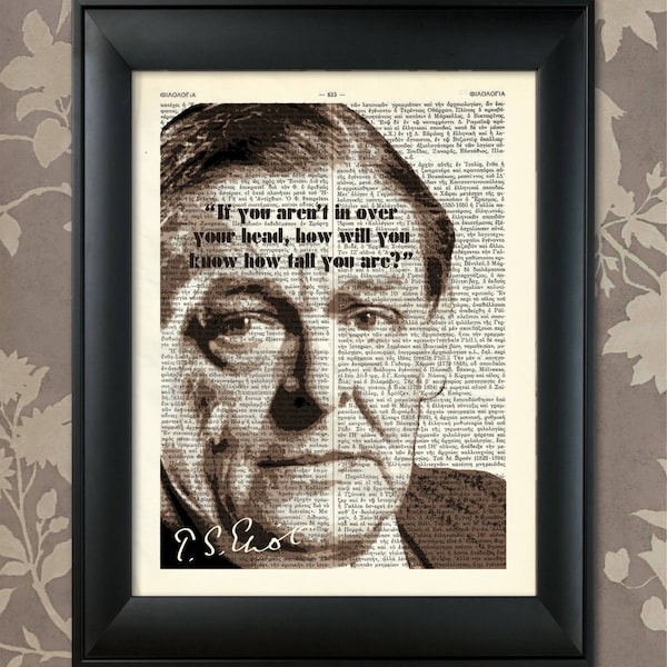 T S Eliot Quote, T S Eliot Print, T S Eliot Art, T S Eliot Poster, T S Eliot Decor, British, Poet, Essayist, Philosopher, T. S. Eliot