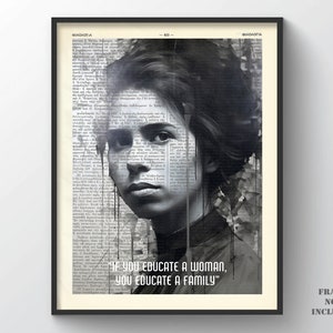 May include: Black and white portrait of a woman with a quote overlayed on a newspaper background. The quote reads "If you educate a woman, you educate a family."
