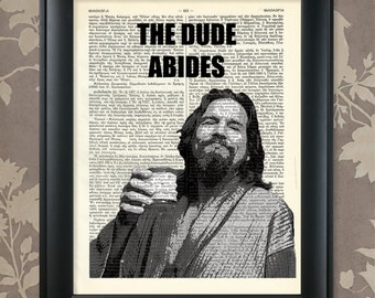 The Dude Abides - The Big Lebowski / The Big Lebowski art, Lebowski gift, Lebowski poster, Lebowski print, The Dude art, The Dude Poster