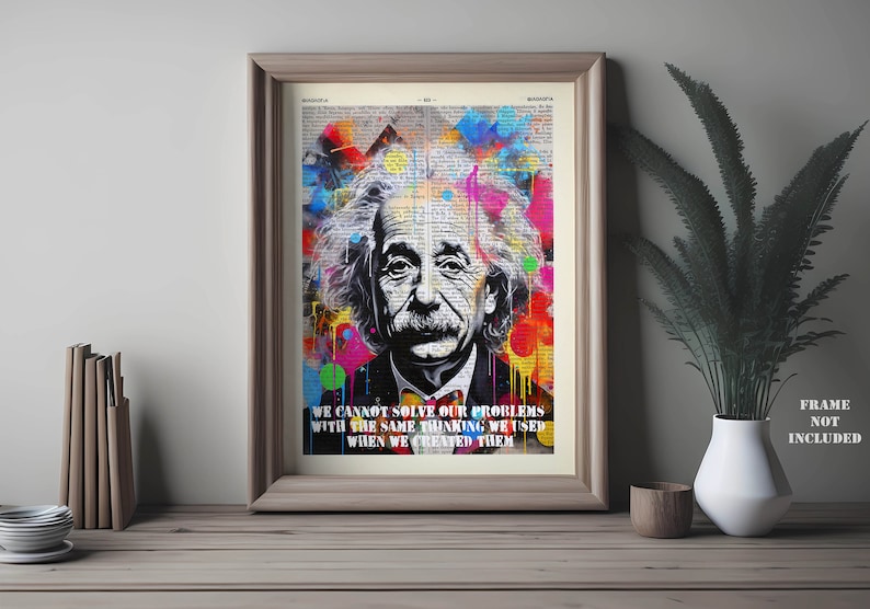 Puede incluir: Una impresi&oacute;n de arte abstracto colorida con un retrato en blanco y negro de Albert Einstein con la cita "No podemos resolver nuestros problemas con el mismo pensamiento que usamos cuando los creamos."