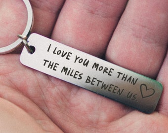 Engraved Keychain for Long Distance Love - "I Love You More Than the Miles Between Us" | Military Deployment, Relationship Gift